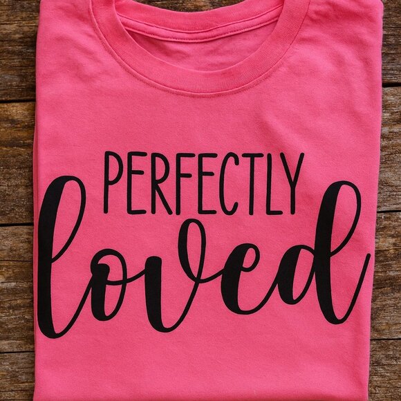 "Perfectly Loved" Adult Tee - Picture 1 of 1